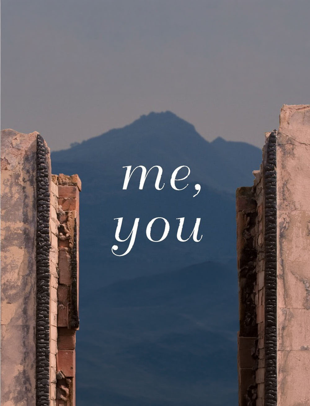 Me, You